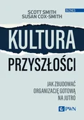Zarządzanie - Kultura przyszłości. Jak zbudować organizację gotową na jutro - miniaturka - grafika 1