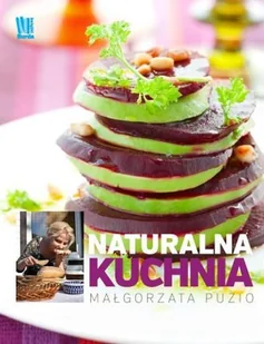 Kuchnia naturalna - Książki kucharskie - miniaturka - grafika 1