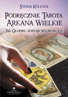 Studio Astropsychologii Podręcznik Tarota  Arkana Wielkie 010011824 - Wróżbiarstwo i radiestezja - miniaturka - grafika 2