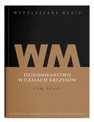 Podręczniki dla szkół wyższych - Współczesne media Dziennikarstwo w czasach kryzysów Tom 2 - książka - miniaturka - grafika 1