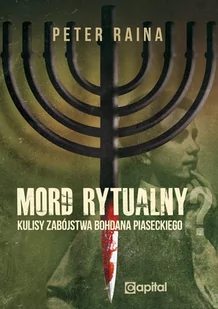 Mord rytualny. Kulisy zabójstwa Bohdana Piaseckiego - Historia Polski - miniaturka - grafika 1