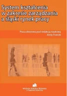 Biznes - System Kształcenia w Zakresie Zarządzania a Śląskim Rynkiem Pracy - miniaturka - grafika 1