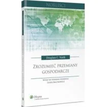 Zrozumieć przemiany gospodarcze - North Douglass C. - Biznes - miniaturka - grafika 1
