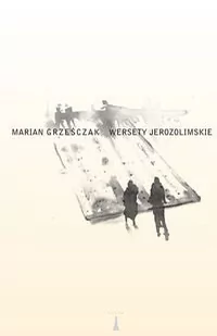Nisza Wersety jerozolimskie - Marian Grześczak - Poezja - miniaturka - grafika 1