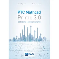 Książki o programowaniu - PTC Mathcad Prime 3.0 - Robert Gajewski, Marcin Jaczewski - miniaturka - grafika 1
