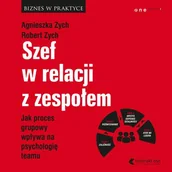 Audiobooki - biznes i ekonomia - HELION Szef w relacji z zespołem. Jak proces grupowy wpływa na psychologię teamu - miniaturka - grafika 1