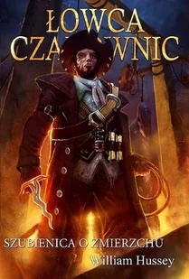 Jaguar Łowca czarownic 2 Szubienice o zmierzchu 9788376860763 - Fantasy - miniaturka - grafika 1