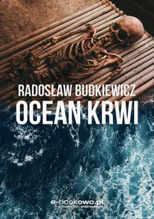 Ocean krwi - Radosław Budkiewicz - ebook - Kryminały - miniaturka - grafika 2