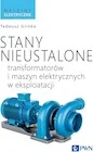 Technika - Stany nieustalone transformatorów i maszyn elektrycznych w eksploatacji - Tadeusz Glinka - książka - miniaturka - grafika 1