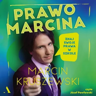 Prawo Marcina. Znaj swoje prawa w szkole - Audiobooki - poradniki - miniaturka - grafika 1