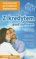 Finanse, księgowość, bankowość - Z kredytem pod sufitem - miniaturka - grafika 1