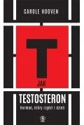 Felietony i reportaże - T jak testosteron - miniaturka - grafika 1