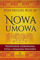 Poradniki hobbystyczne - Nowa Umowa Przewodnik Uzdrawiania Życia I Osiągania Wolności Don Miguel Ruiz - miniaturka - grafika 1