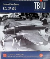 Historia świata - TBiU-5 Samolot bombowy PZL 37 ŁOŚ - miniaturka - grafika 1