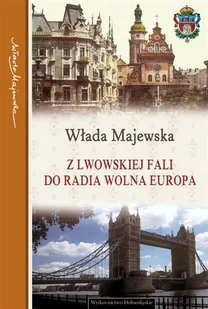 Z Lwowskiej fali do radia Wolna Europa - Pamiętniki, dzienniki, listy - miniaturka - grafika 1