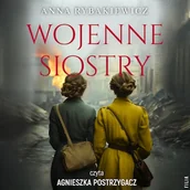Audiobooki - literatura popularnonaukowa - Wojenne siostry Anna Rybakiewicz - miniaturka - grafika 1