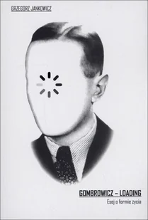 Książkowe Klimaty Gombrowicz - loading - Grzegorz Jankowicz - Eseje - miniaturka - grafika 2