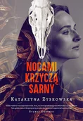 Powieści historyczne i biograficzne - nocami krzyczą sarny - miniaturka - grafika 1