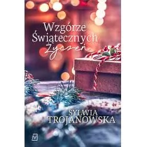 Wzgórze Świątecznych Życzeń Sylwia Trojanowska - Opowiadania - miniaturka - grafika 1