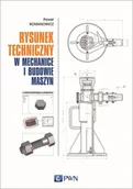 Technika - RYSUNEK TECHNICZNY W MECHANICE I BUDOWIE MASZYN PAWEŁ ROMANOWICZ - miniaturka - grafika 1