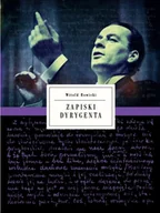 Biografie i autobiografie - Zapiski dyrygenta - miniaturka - grafika 1