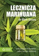 Zdrowie - poradniki - LECZNICZA MARIHUANA UZDRAWIAJĄCE WŁAŚCIWOŚCI OLEJU Z KONOPII INDYJSKIEJ Mark Sircus - miniaturka - grafika 1