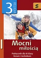 Podręczniki dla liceum - Wydawnictwo św. Stanisława BM - edukacja Religia Mocni miłością LO kl.3 podręcznik - Tadeusz Panuś, Renata Chrzanowska - miniaturka - grafika 1