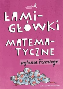 GWO Łamigłówki matematyczne. Pytania Fermiego praca zbiorowa - Podręczniki dla szkół podstawowych - miniaturka - grafika 1