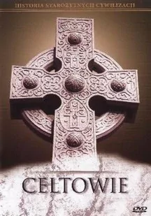 Historia Starożytnych Cywilizacji: Celtowie - Filmy dokumentalne DVD - miniaturka - grafika 1