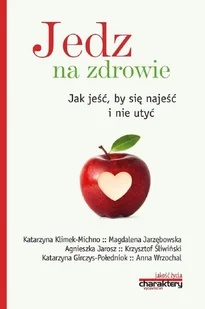 Jedz na zdrowie Jak jeść by się najeść i nie utyć - Piotr Żak - Historia Polski - miniaturka - grafika 2