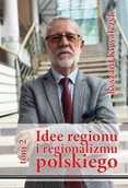 Filozofia i socjologia - Idee regionu i regionalizmu polskiego t. 2 - miniaturka - grafika 1