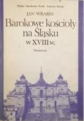 Książki o kulturze i sztuce - Barokowe kościoły na Śląsku w XVIII wieku - miniaturka - grafika 1