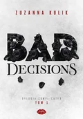 Romanse - Bad Decisions. Dylogia Complicated. Tom 1 - miniaturka - grafika 1