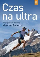 E-booki - poradniki - Czas na ultra. Biegi górskie metodą Marcina Świerca - miniaturka - grafika 1