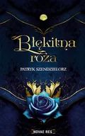 Fantasy - Błękitna róża - Patryk Szendzielorz - miniaturka - grafika 1