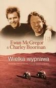 Felietony i reportaże - Wielka wyprawa. Niezwykła motocyklowa podróż dookoła świata - miniaturka - grafika 1