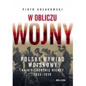 Historia świata - W obliczu wojny. Polski wywiad wojskowy na hitlerowskie Niemcy 1933-1939 - miniaturka - grafika 1