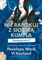 Romanse - Nie randkuj z siostrą kumpla. Nie pasujemy do siebie. Tom 2 - Vi Keeland - miniaturka - grafika 1