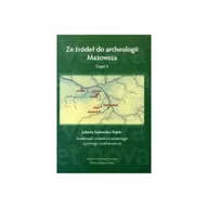 Nauki przyrodnicze - Ze źródeł do archeologii Mazowsza. Cz. 2. Studia nad ceramiką z wczesnego i późnego średniowiecza - miniaturka - grafika 1