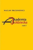 Rośliny i zwierzęta - AKADEMIA JEŹDZIECKA Książka Wacław Pruchniewicz - miniaturka - grafika 1