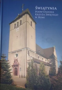 Świątynia podwyższenia Krzyża Świętego w Rumi - Książki o kulturze i sztuce - miniaturka - grafika 1