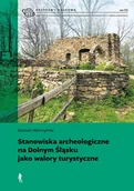 Archeologia - Stanowiska archeologiczne na Dolnym Śląsku jako walory turystyczne - Damian Werczyński - książka - miniaturka - grafika 1