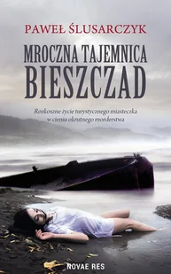 Paweł Ślusarczyk Mroczna tajemnica Bieszczad - E-booki - kryminał i sensacja - miniaturka - grafika 1