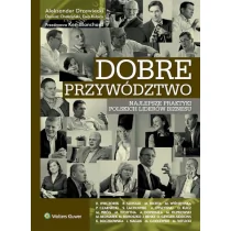 Dobre przywództwo - Ken Blanchard, Dariusz Chełmiński, Aleksander Drzewiecki, Ewa Kubica