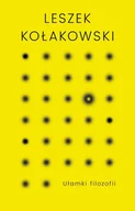 Podręczniki dla szkół wyższych - Ułamki filozofii - Leszek Kołakowski - miniaturka - grafika 1
