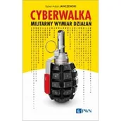 Podstawy obsługi komputera - Cyberwalka. Militarny wymiar działań - miniaturka - grafika 1