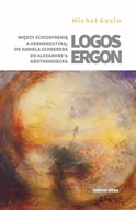 Filozofia i socjologia - Logos ergon Między schizofrenią a hermeneutyką o Nowa - miniaturka - grafika 1