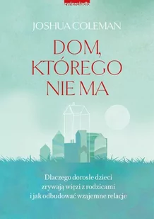 Dom, którego nie ma - Rozwój osobisty - miniaturka - grafika 1