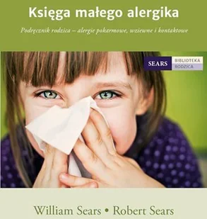 Mamania Księga małego alergika - Robert Sears, William Sears - Poradniki dla rodziców - miniaturka - grafika 2