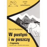 Lektury gimnazjum - Bel Studio W pustyni i w puszczy fragmenty Lektury dla zapracowanych - Henryk Sienkiewicz - miniaturka - grafika 1